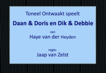 Daan & Doris en Dik & Debbie Daan & Doris en Dik & Debbie